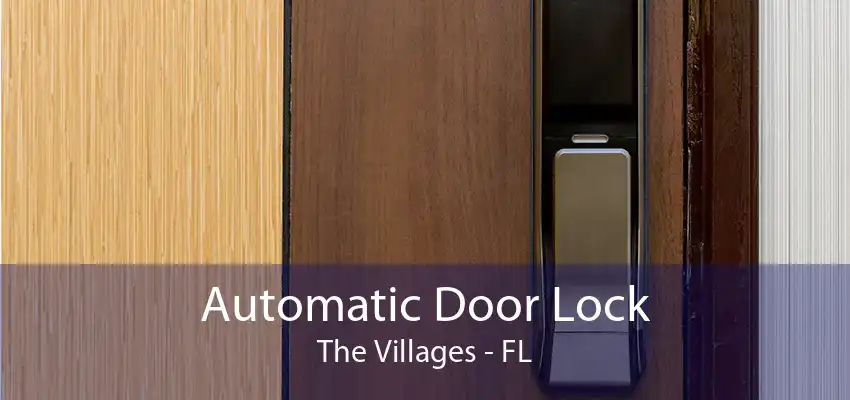 Automatic Door Lock The Villages - FL