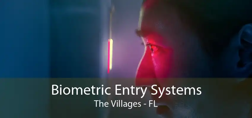 Biometric Entry Systems The Villages - FL