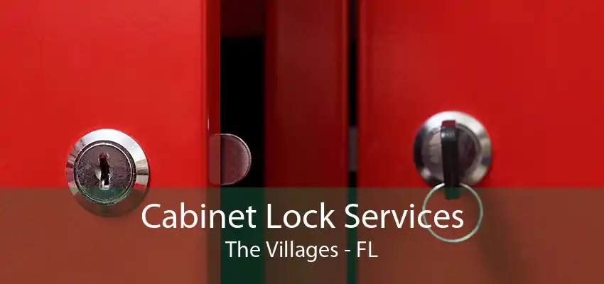 Cabinet Lock Services The Villages - FL