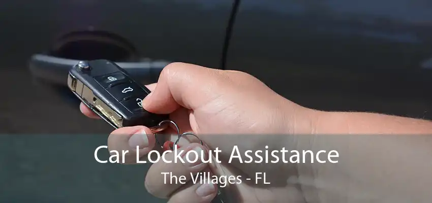 Car Lockout Assistance The Villages - FL