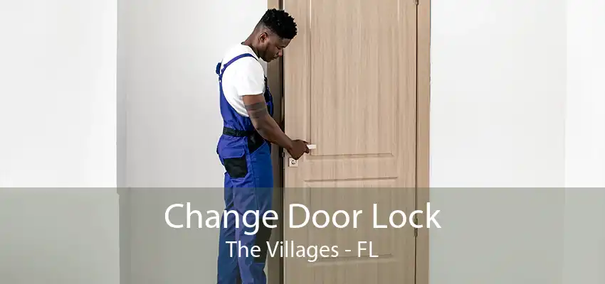 Change Door Lock The Villages - FL