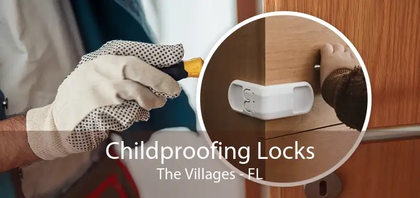 Childproofing Locks The Villages - FL