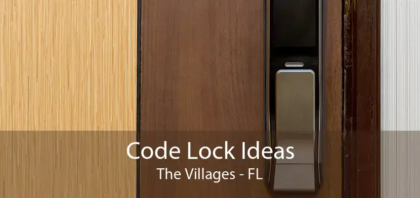 Code Lock Ideas The Villages - FL