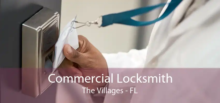 Commercial Locksmith The Villages - FL