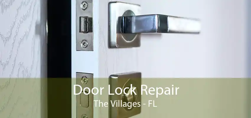 Door Lock Repair The Villages - FL