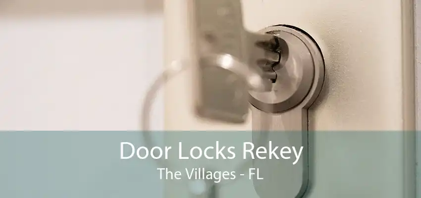 Door Locks Rekey The Villages - FL