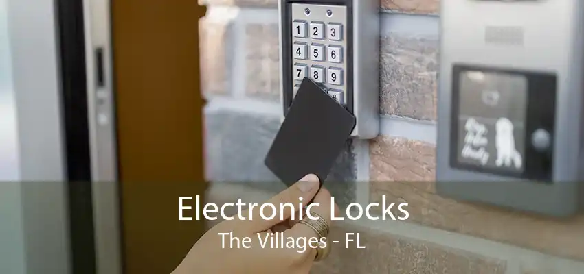 Electronic Locks The Villages - FL