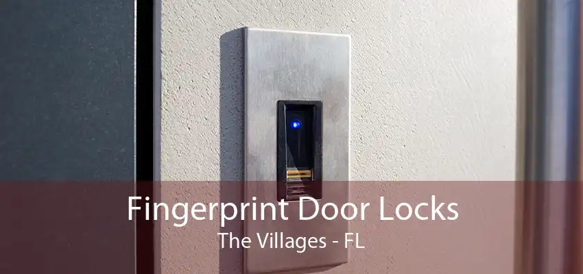 Fingerprint Door Locks The Villages - FL