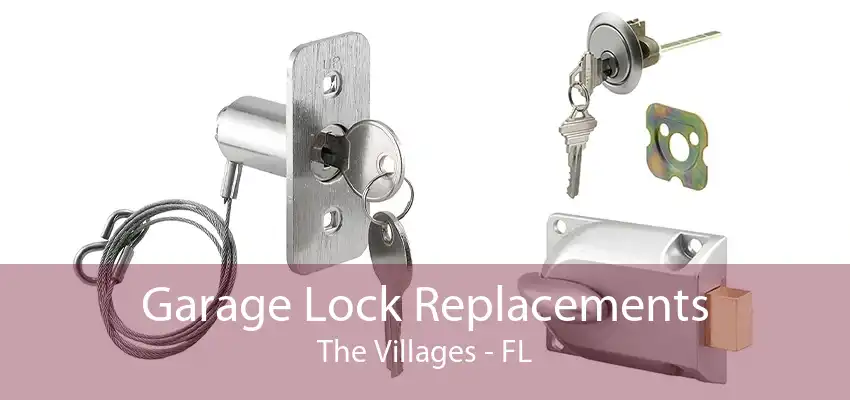 Garage Lock Replacements The Villages - FL