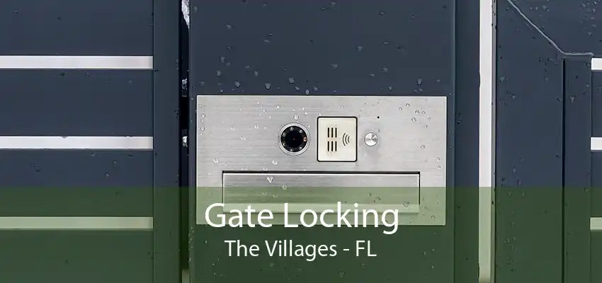 Gate Locking The Villages - FL