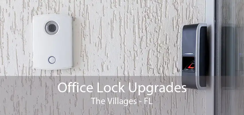 Office Lock Upgrades The Villages - FL