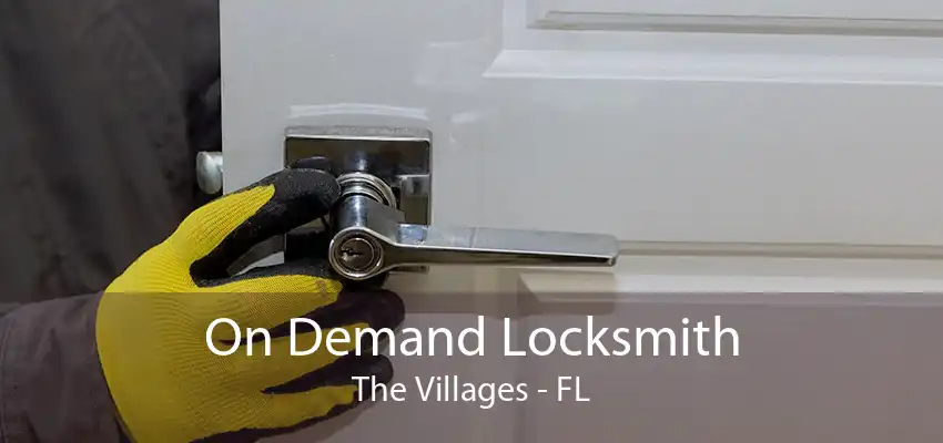 On Demand Locksmith The Villages - FL