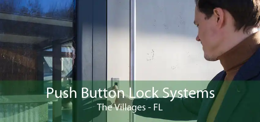 Push Button Lock Systems The Villages - FL