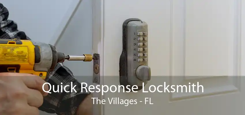 Quick Response Locksmith The Villages - FL