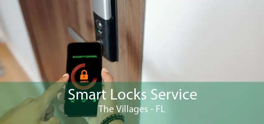 Smart Locks Service The Villages - FL